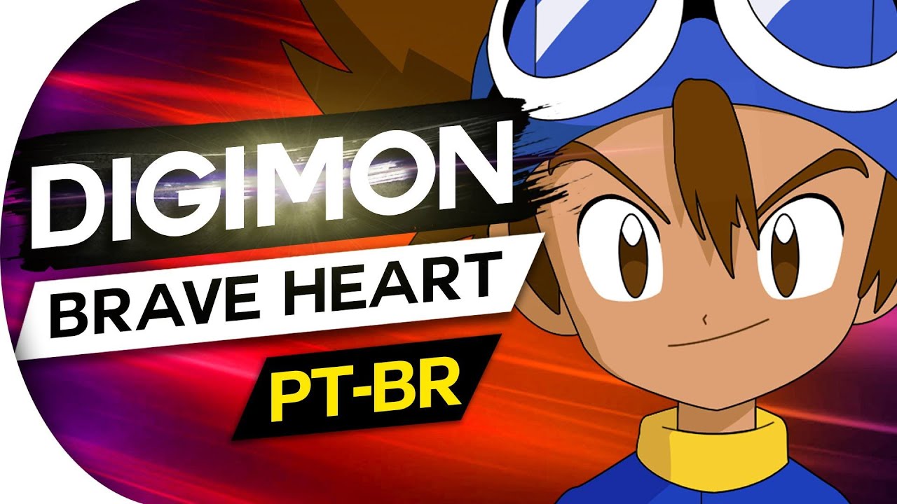 DIGIMON - BRAVE HEART (FULL PT-BR)