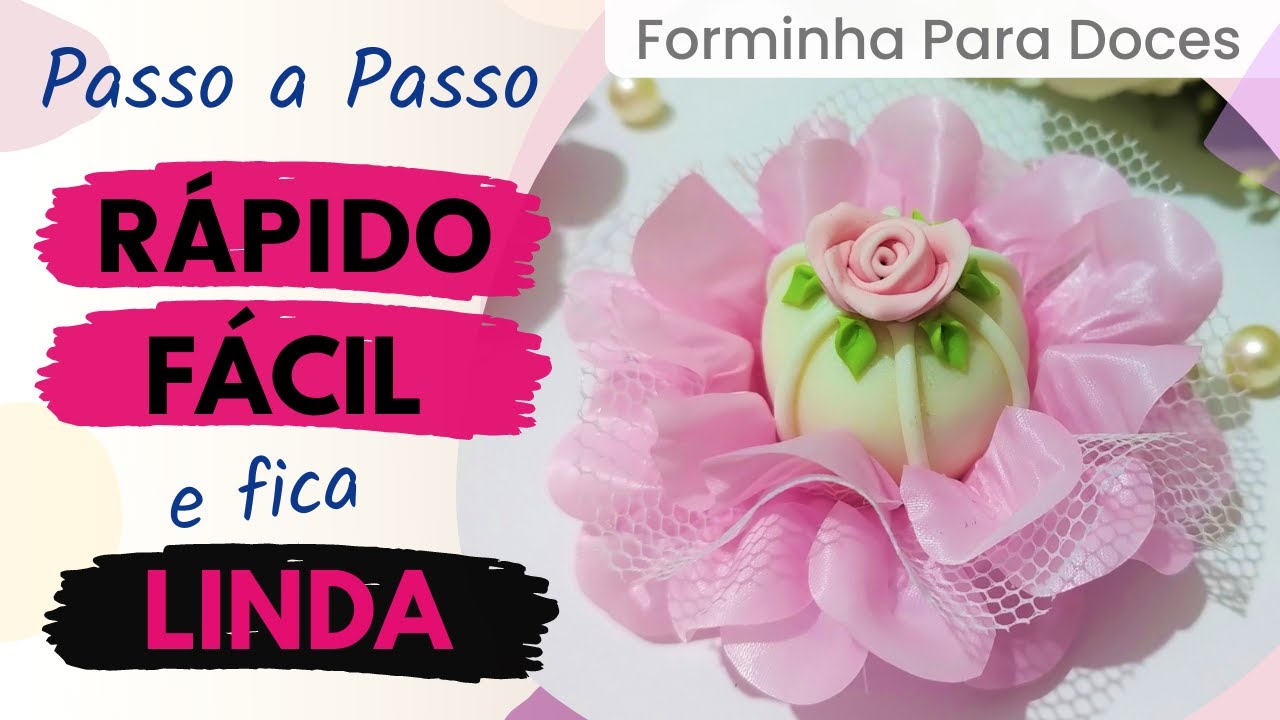 Passo a Passo Forminha para Doces FÁCIL, RÁPIDO e fica LINDA