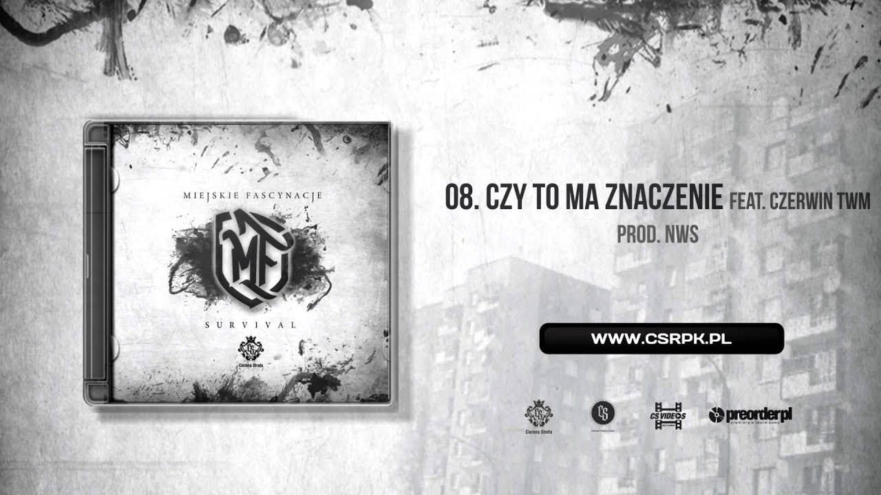 Miejskie Fascynacje / CS feat. Czerwin - CZY TO MA ZNACZENIE // prod. NWS