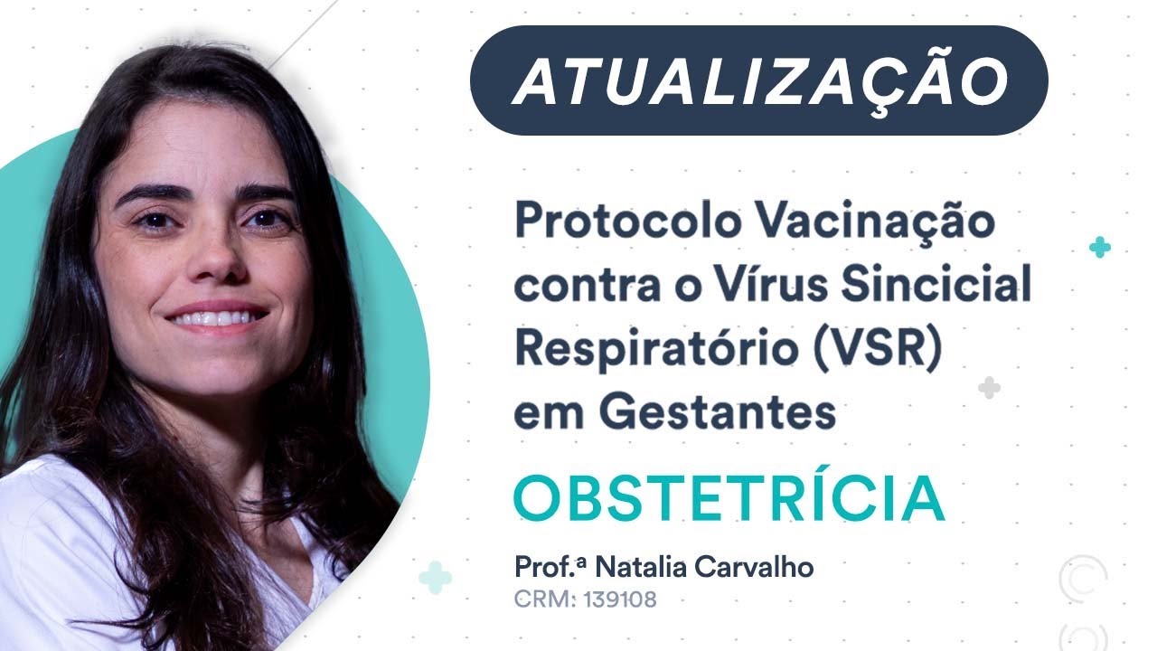 Atualização: Protocolo Vacinação contra o Vírus Sincicial Respiratório (VSR) em Gestantes