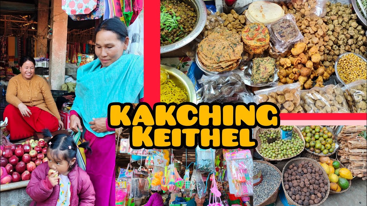 KAKCHING Keithel 🤩 // Sanapot Yonbam // KAKCHING, Manipur ❤️
