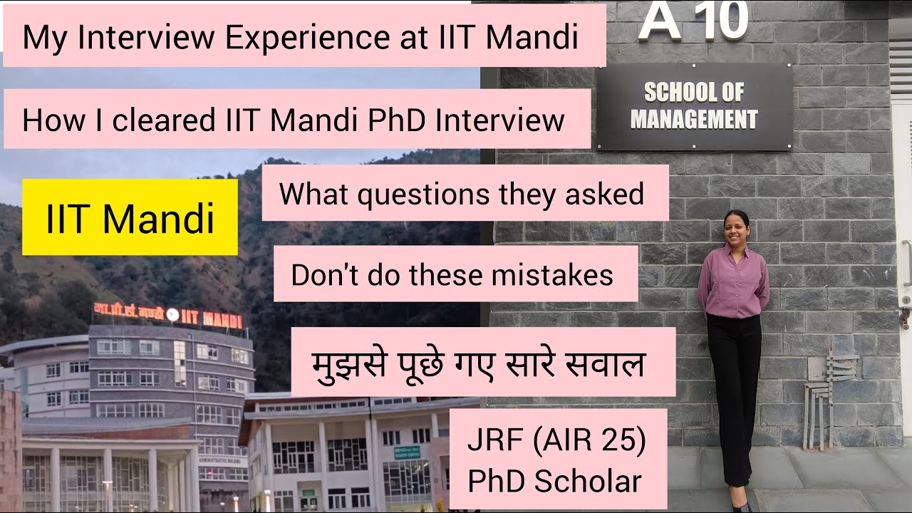 PhD Interview Experience at IIT Mandi | How I Got Selected| Questions They Asked| My Tips 