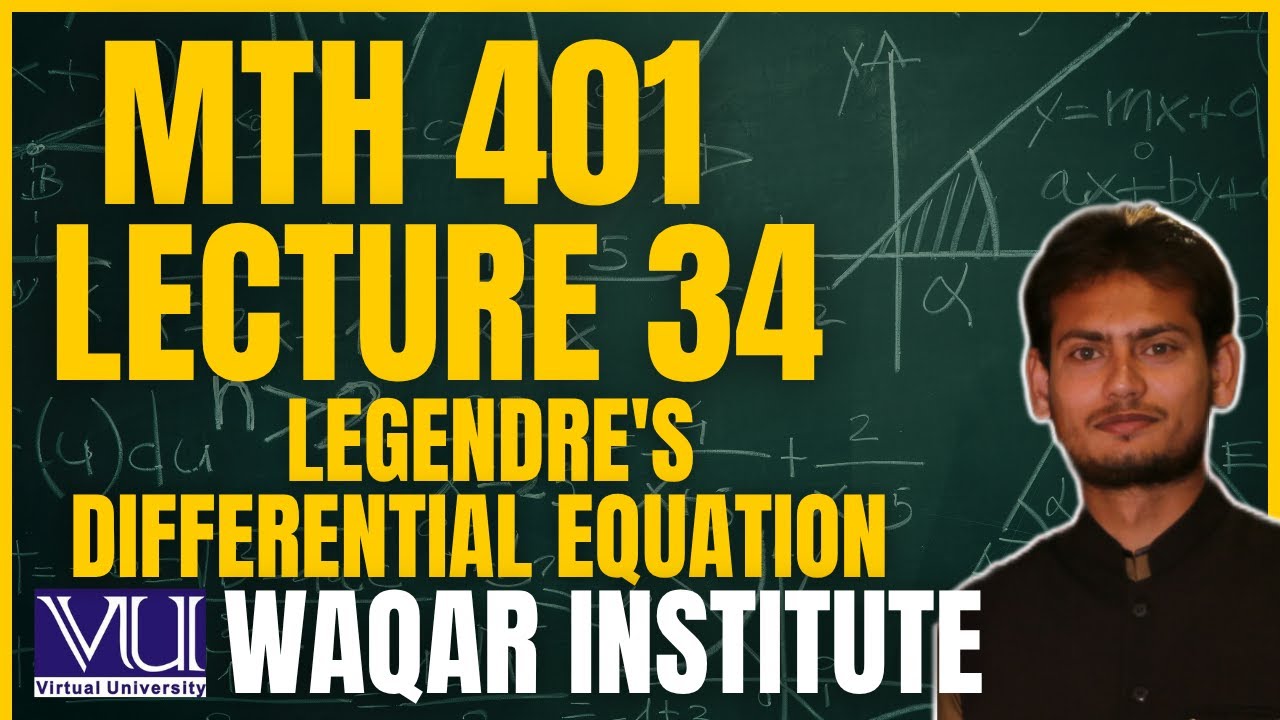 📚 MTH401 Lecture 34  Differential Equations | Virtual University | Complete Breakdown 📚