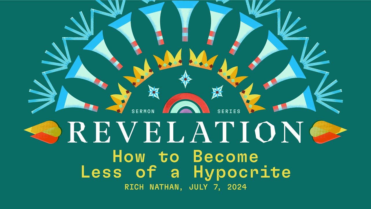How to Become Less of a Hypocrite (Sardis)  |  Rich Nathan