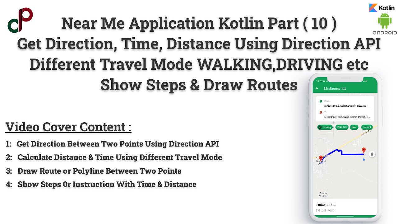 Near Me Kotlin Get Direction, Time, Distance, Draw Route & Steps Using Direction API  Kotlin Part 10