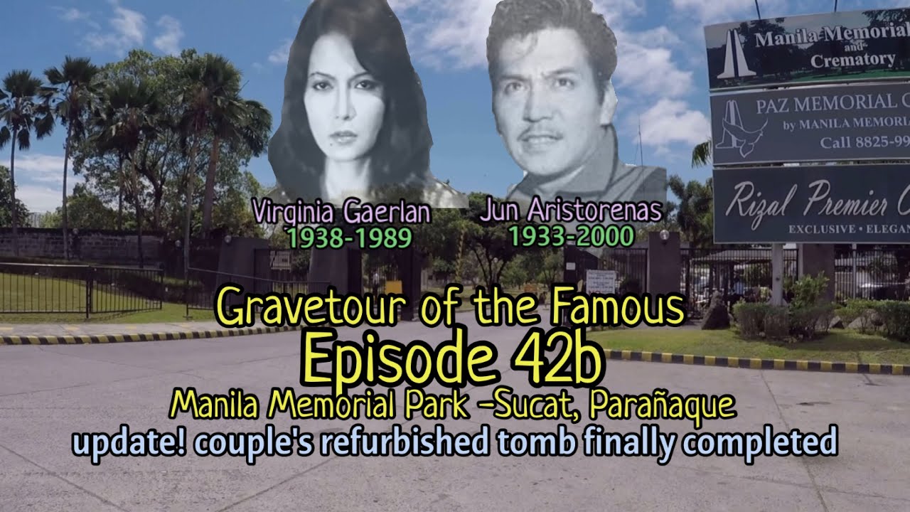 Gravetour of the Famous E42b | Jun Aristorenas & Virginia UPDATE | Manila Memorial Park -Parañaque