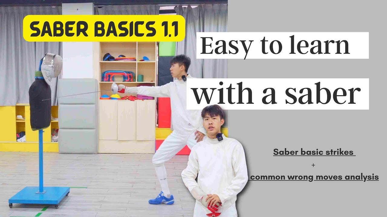 Saber Basics 1.1 Easy to learn with a saber佩剑基础1.1 佩剑轻松学！