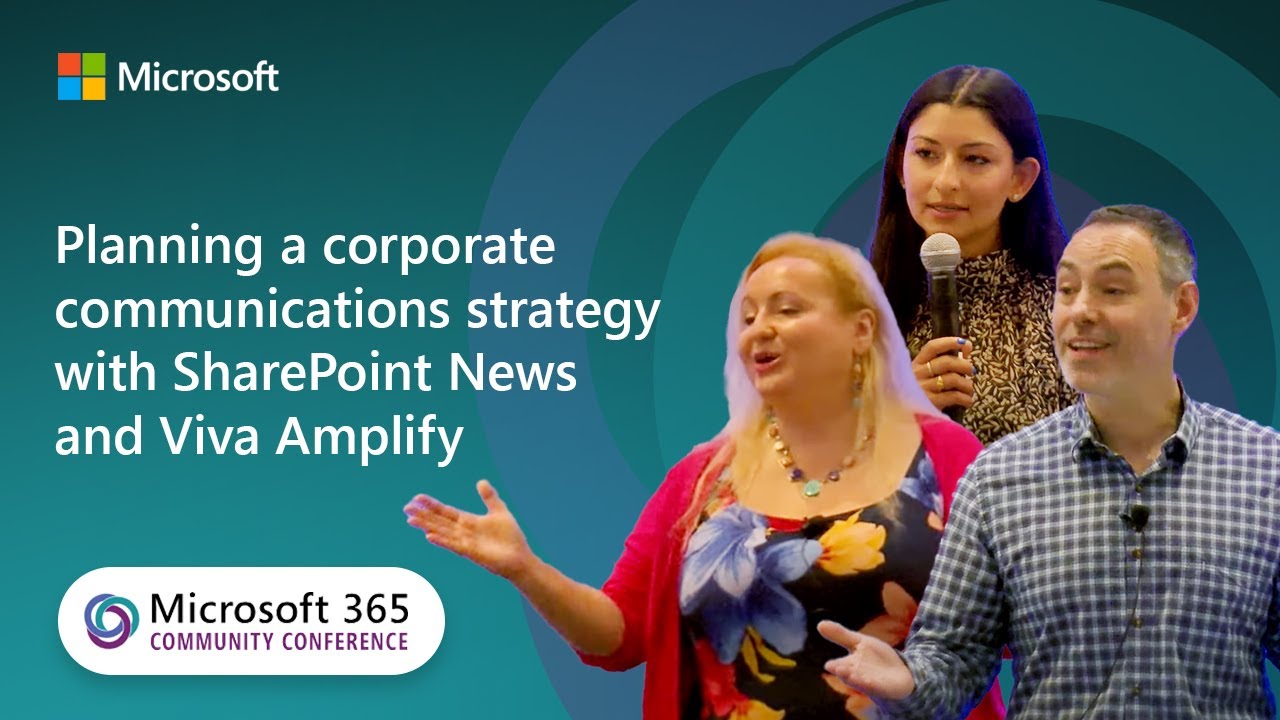 Planning a Corporate Comms strategy w/SharePoint News & Viva Amplify | Microsoft 365 Conference