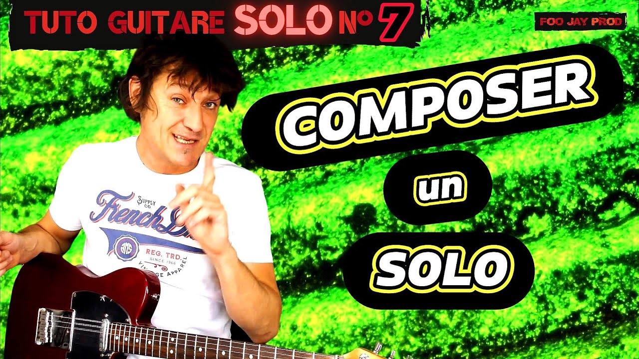 COMPOSER UN SOLO