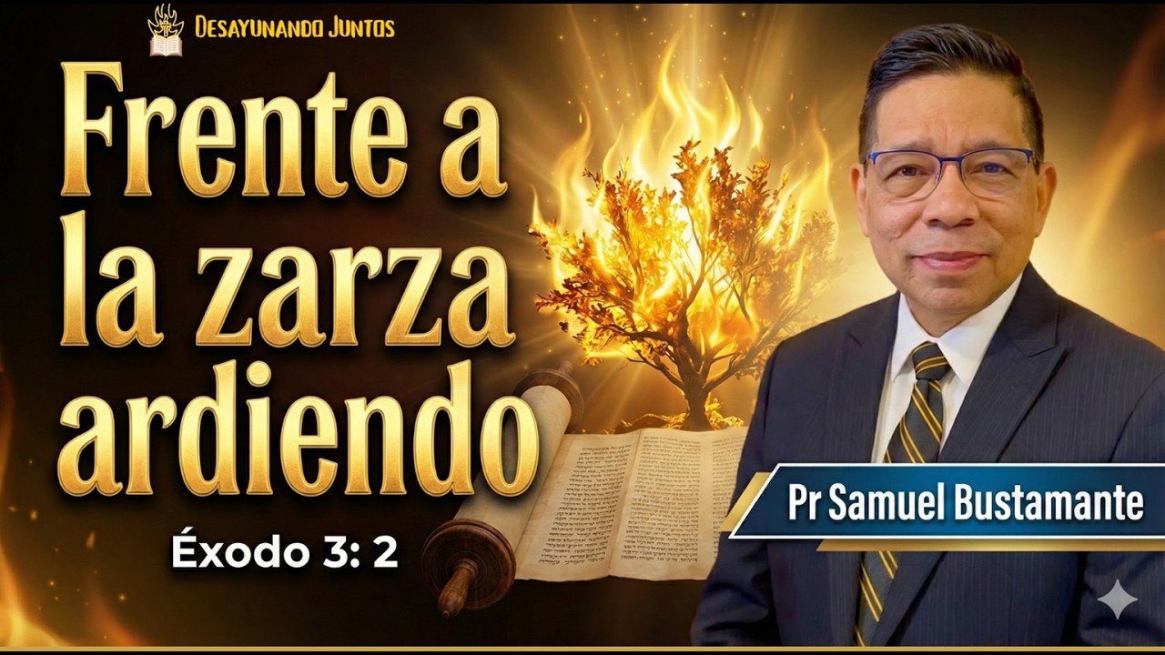 Frente a la zarza ardiendo con el Pr. Samuel Bustamante