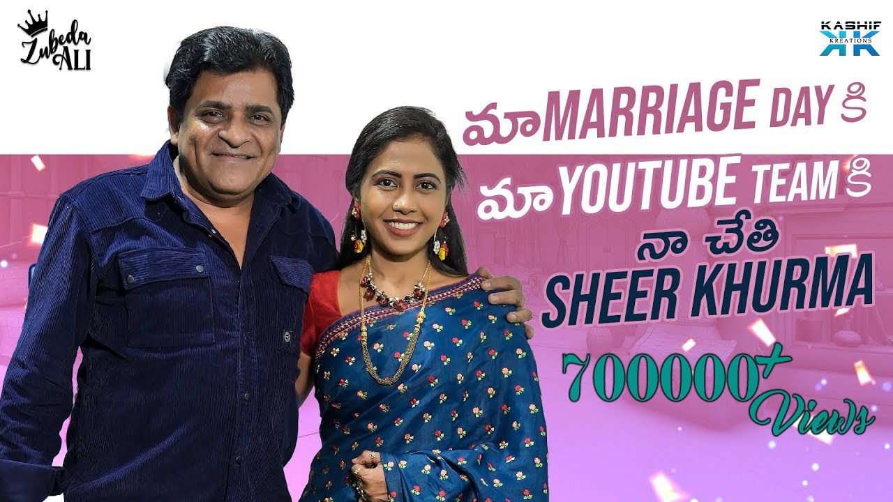 మా Marriage Day కి మా Youtube Team కి  Sheer Khurma  || Zubeda Ali