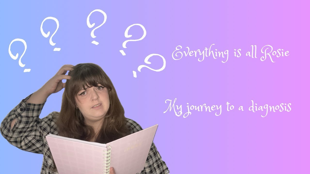 My journey to a diagnosis 