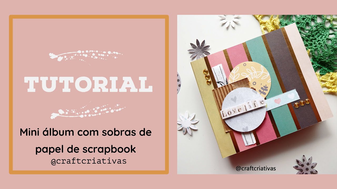 CRAFTCRIATIVAS | Scrapbooking | Mini álbum com sobras de papel scrap