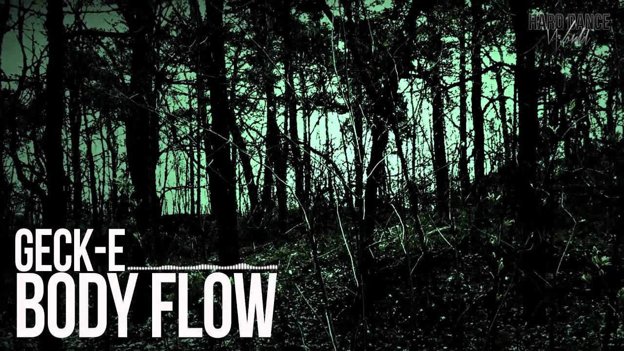 Geck-e - Body Flow (HQ rip)