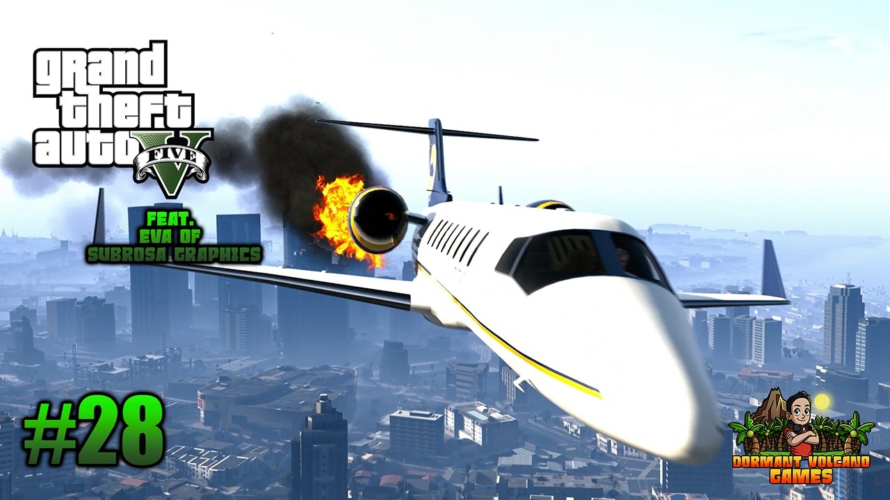 GTA V Episode 28: Fasten Your Seatbelts