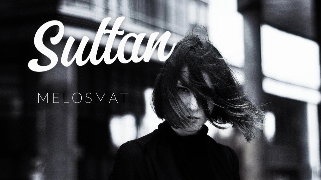Melosmat - Sultan | Deep Vibes