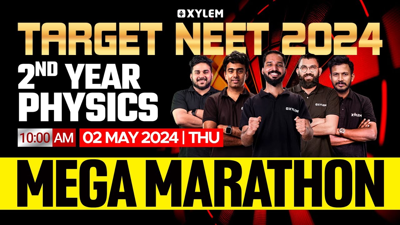 Target NEET 2024 - Second Year Physics Mega Marathon | Xylem NEET