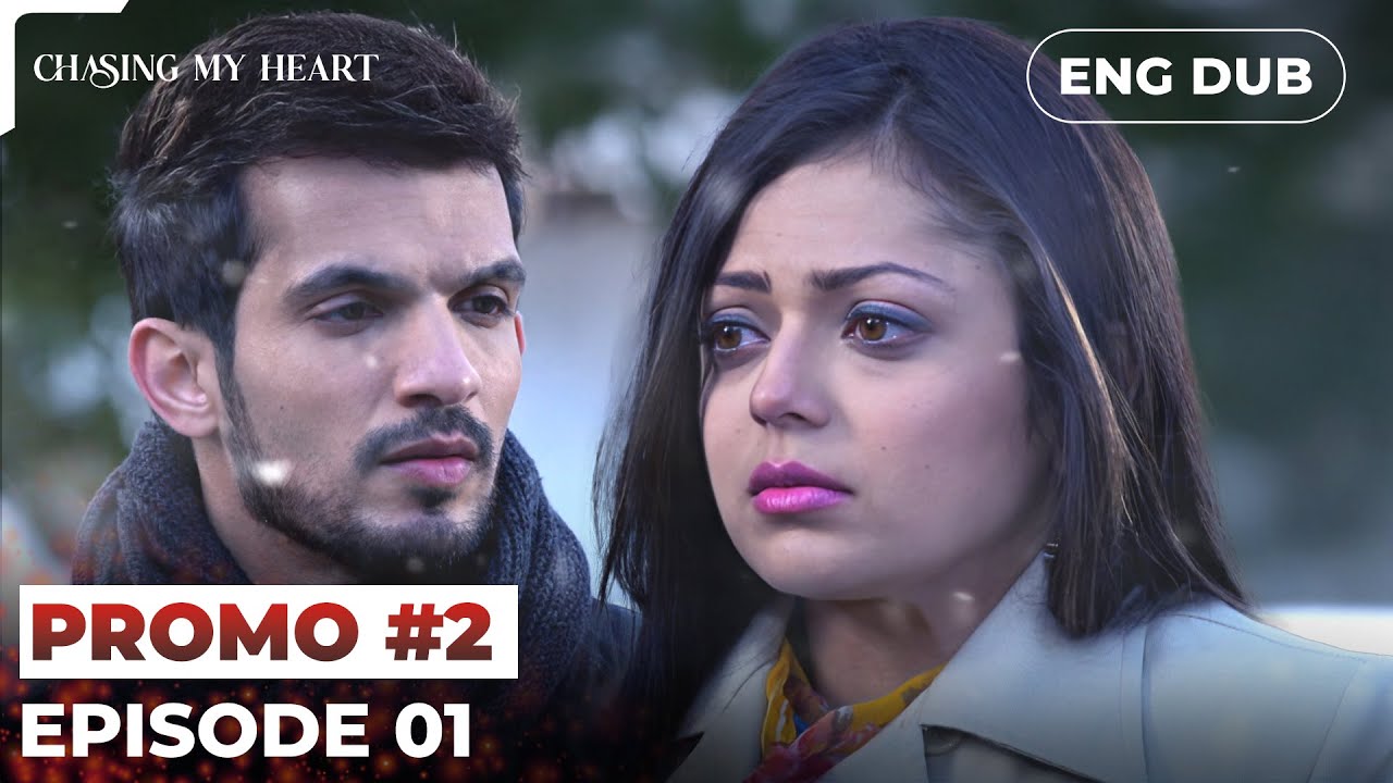 CHASING MY HEART |  Who is Raghav Mehra? | Indian Drama English Dubbed #MEP01P2