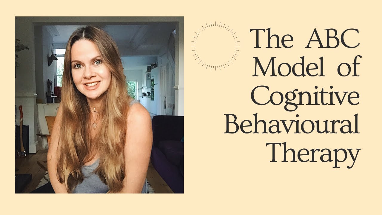 Cognitive Behavioural Therapy & The ABC Model