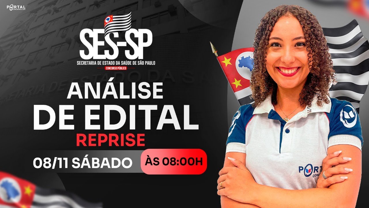 CONCURSO SES/SP: ANÁLISE DE EDITAL + PLANEJAMENTO DE ESTUDOS - reprise