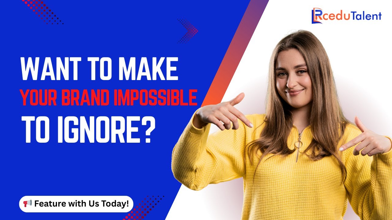 Want to make your brand impossible to ignore? | RceduTalent