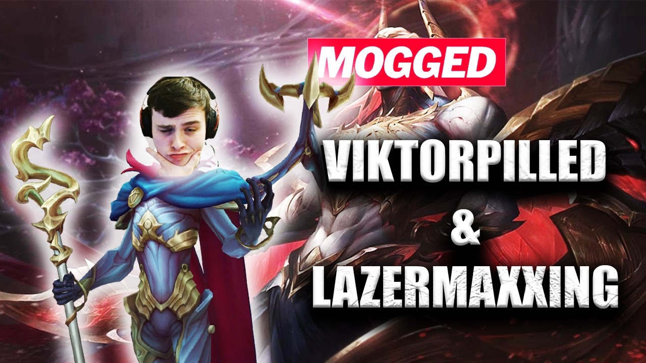 VIKTORPILLED. MOGGED. LAZERMAXXING.