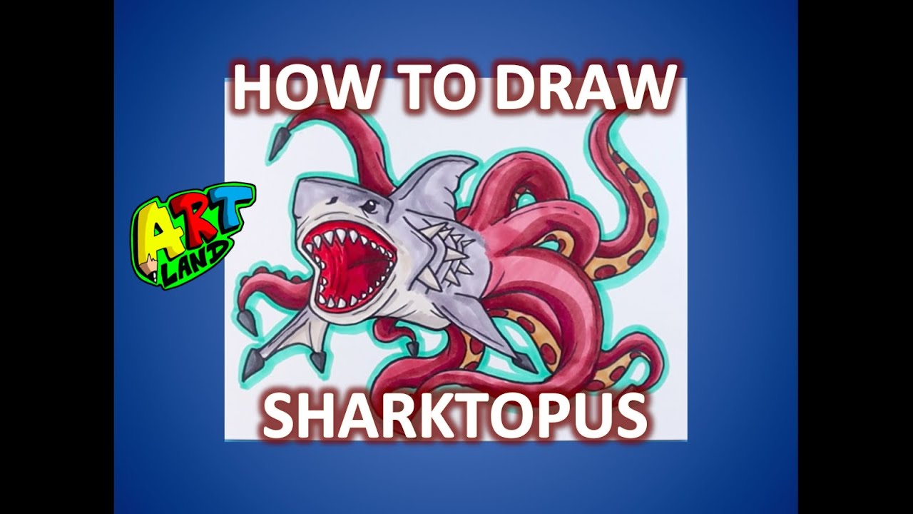 How to Draw SHARKTOPUS!!!