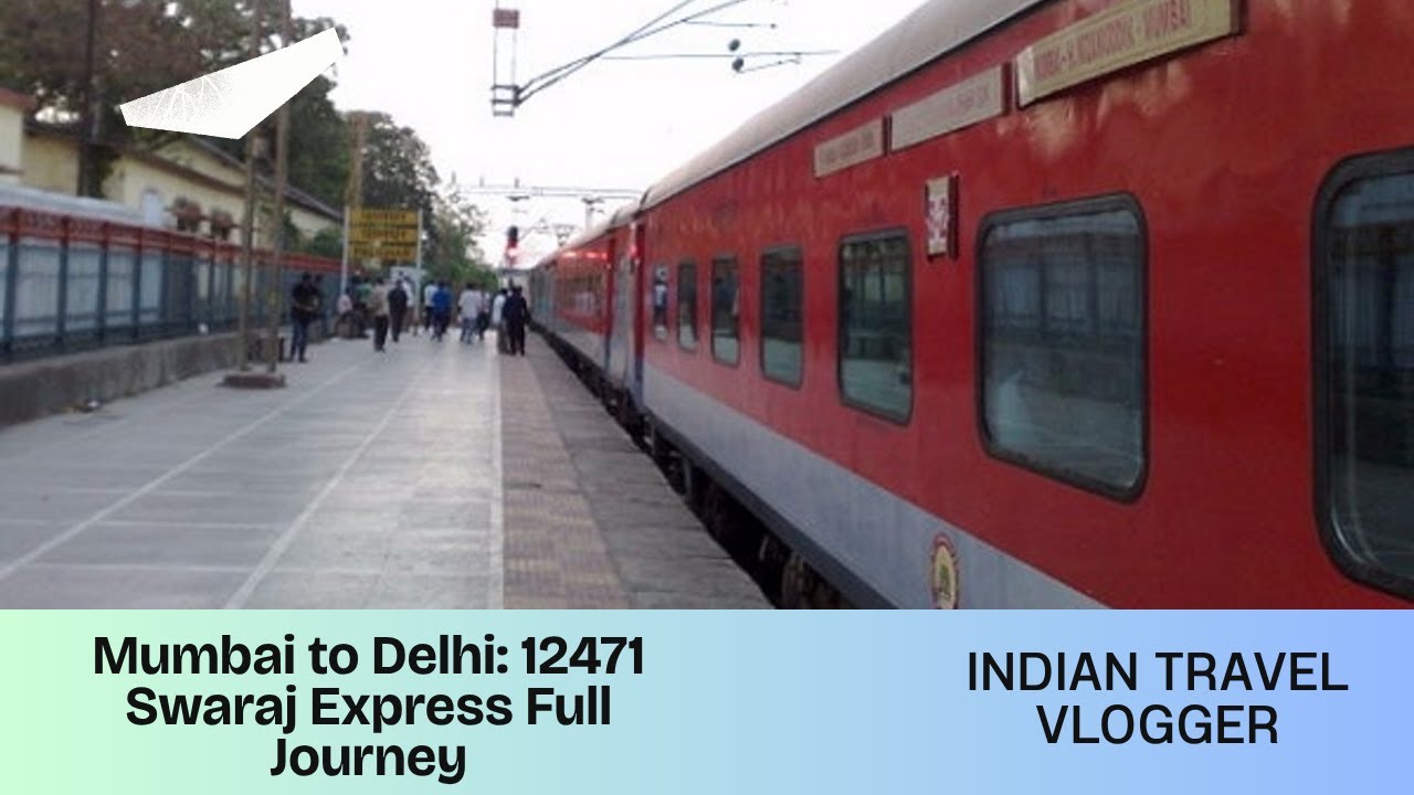 Mumbai To Delhi Journey by Swaraj Express 🚂