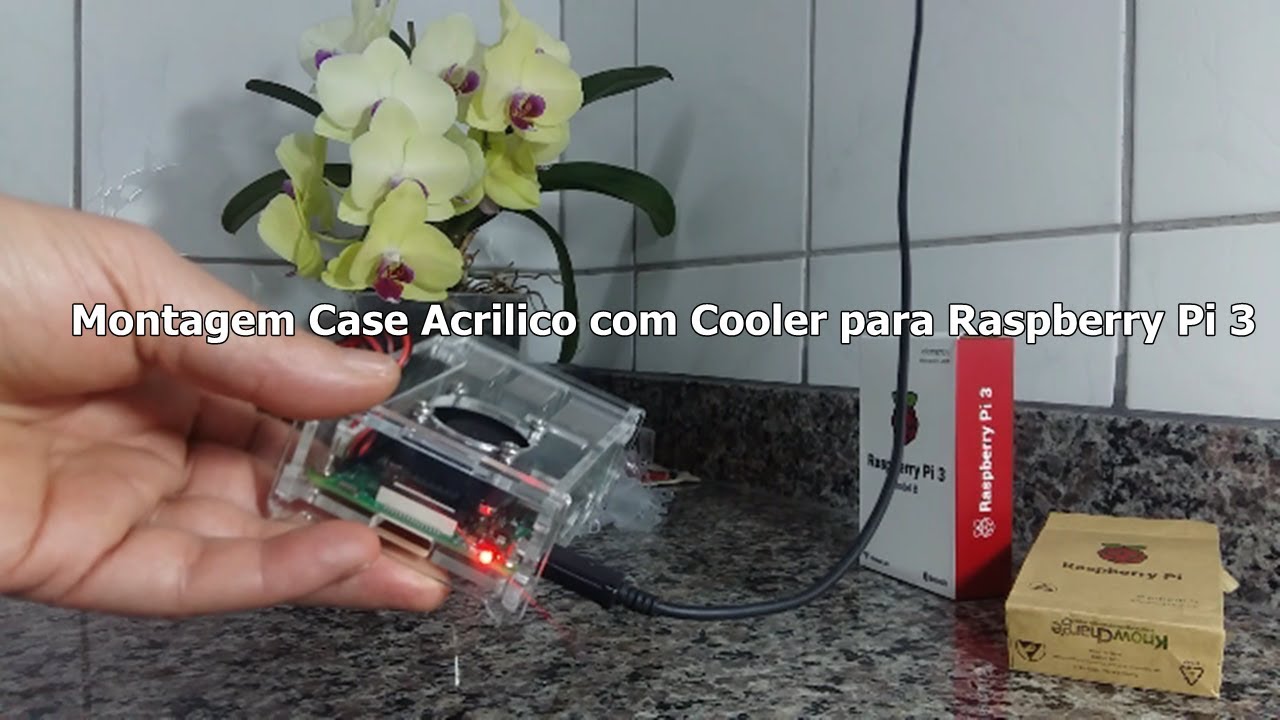 Montagem Case Acrílico com Cooler para Raspberry Pi 3