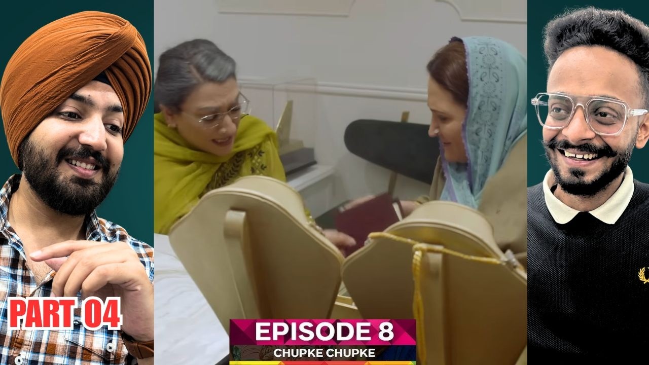 Chupke Chupke Episode 08 | Part 04 | Reaction | This Lie Is Getting Hard to Handle 😂🔥 | Hunny Bhatia