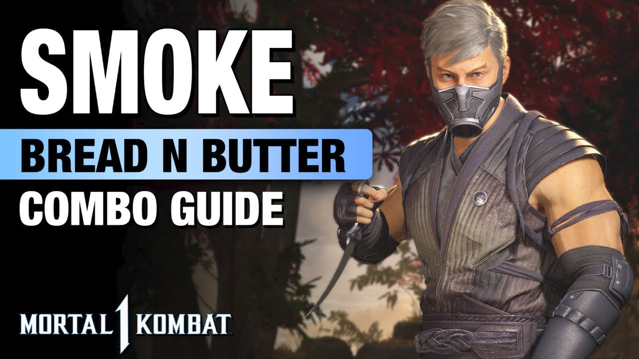 MK1: SMOKE Combo Guide - Bread N Butter + Step  By Step