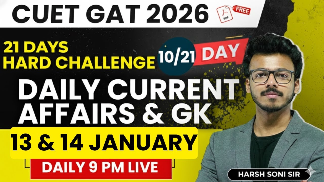 13 & 14 January Current Affairs & Static GK | CUET GAT 2026 | By Harsh Soni
