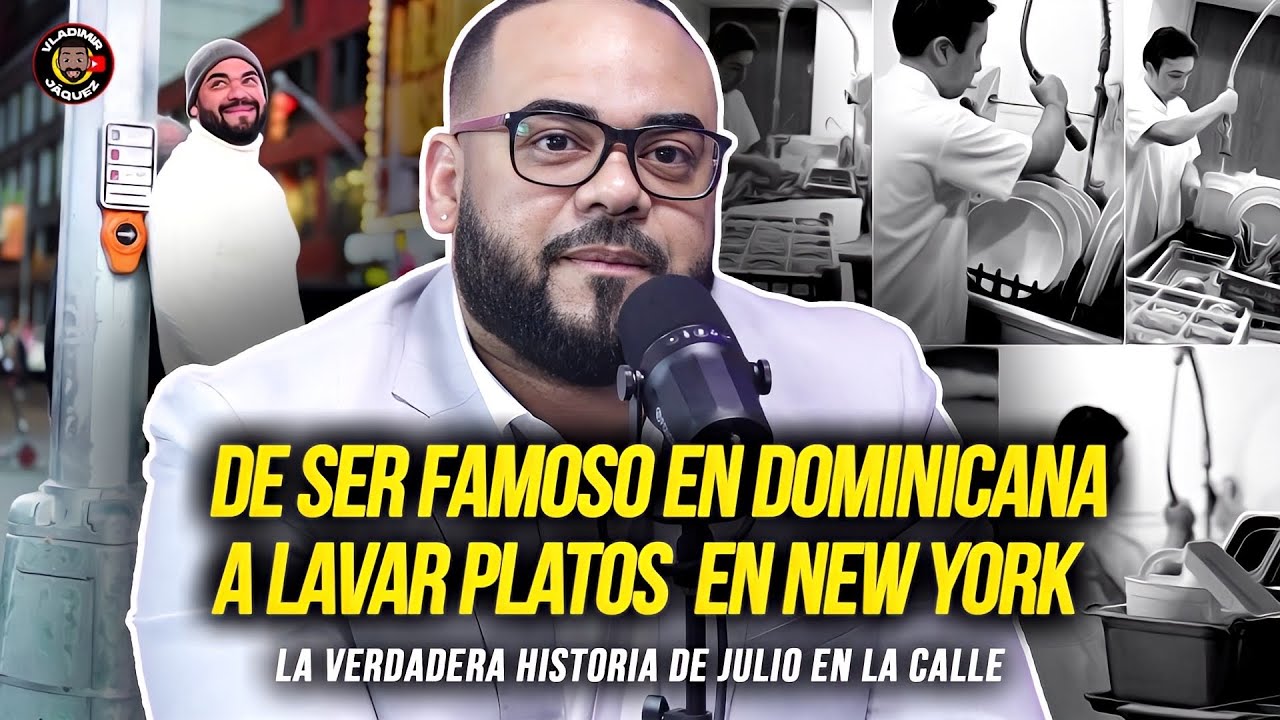 DE SER FAMOSO EN DOMINICANA A LAVAR PLATOS EN NEW YORK! LA VERDADERA HISTORIA DE JULIO EN CALLE