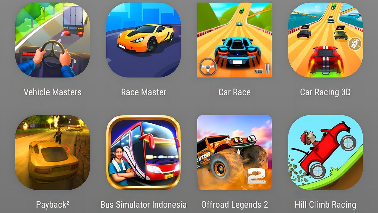 Vehicle Masters,Race Master,Car Race,Car Racing 3D,Payback 2,Bus Simulator Indonesia,Offroad Legends