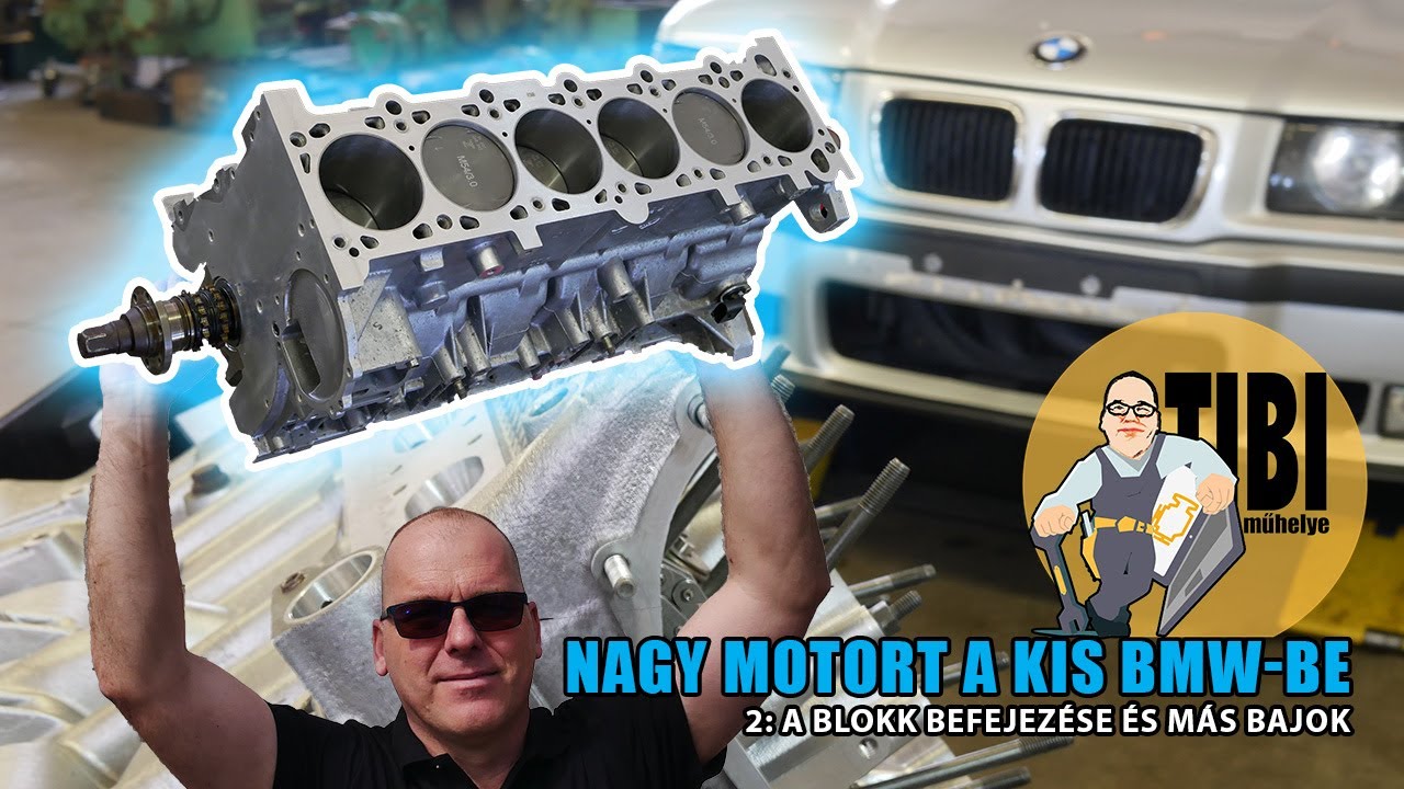 „Ha beesik egy csavar, MINDIG szedd ki”  – Tibi műhelye,  Nagy motort a kis BMW-be – 2. rész