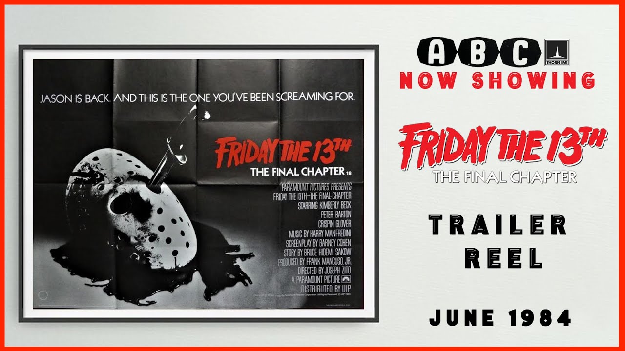 FRIDAY THE 13TH - THE FINAL CHAPTER (June 1984 ABC Cinema Trailer Reel) -- Home Cinema