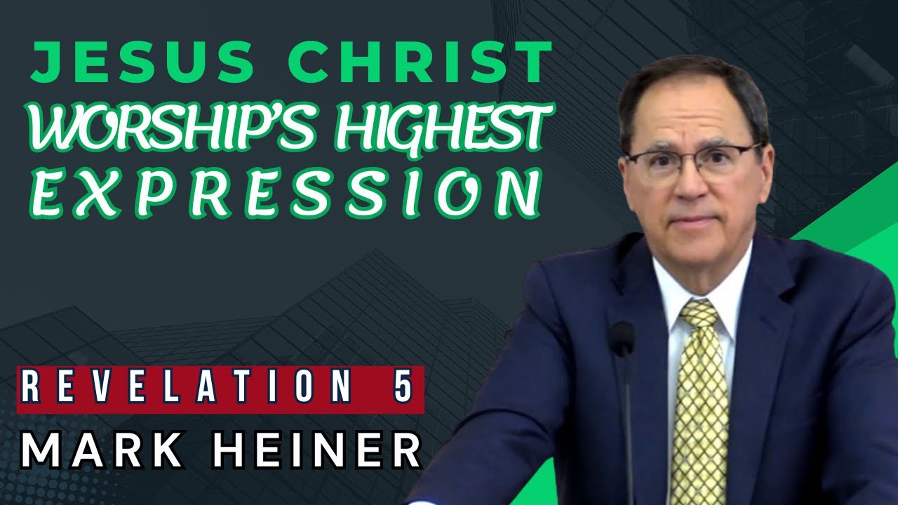 Jesus Christ – Worship’s Highest Expression