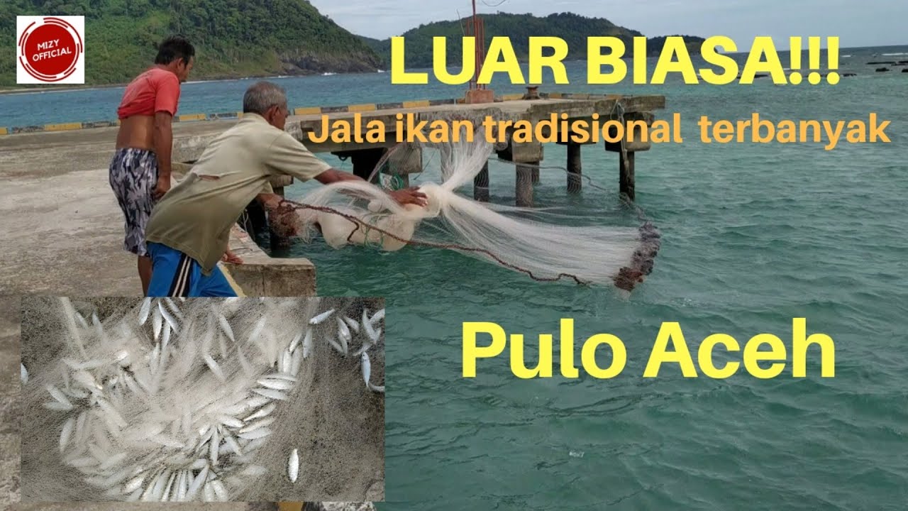 JALA IKAN BERENANG !! MASYARAKAT MEULINGGE , PULO ACEH