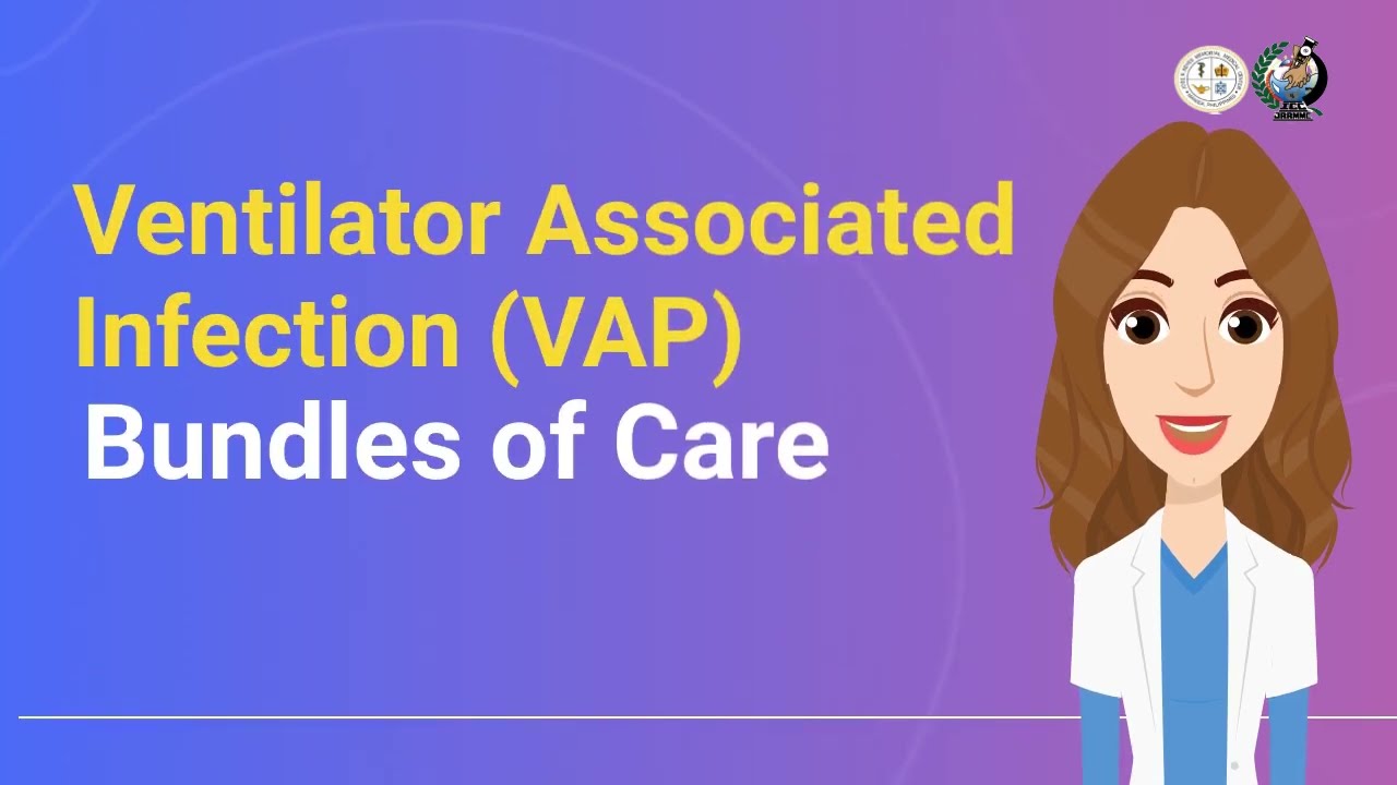 Ventilator Associated Pneumonia (VAP)