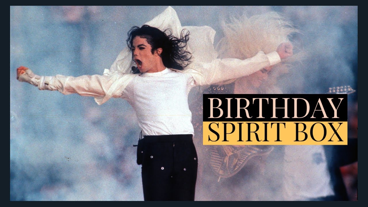 MICHAEL JACKSON Spirit Box on His Birthday - AMAZING SESSION