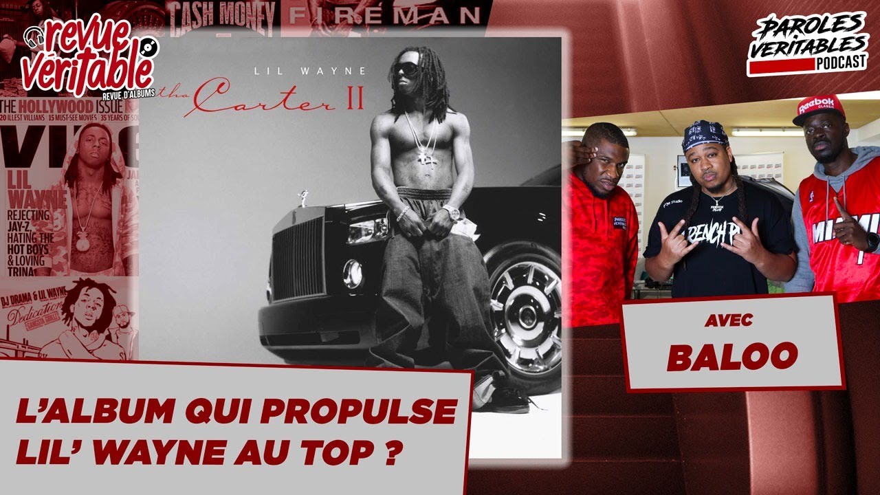 Lil' Wayne  - Tha Carter II avec Baloo @frenchplugacademia   Revue Veritable Albums