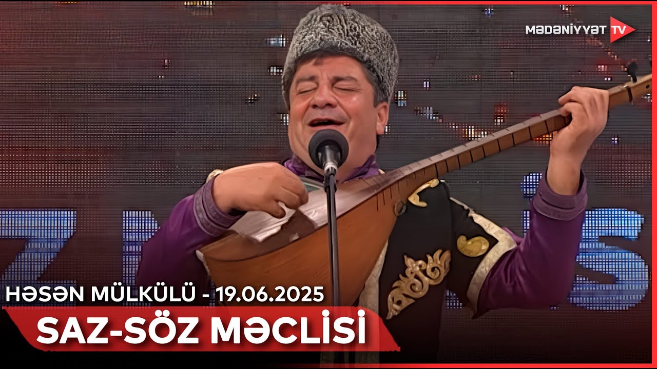 Saz-söz məclisi - Həsən Mülkülü | 19.06.2025