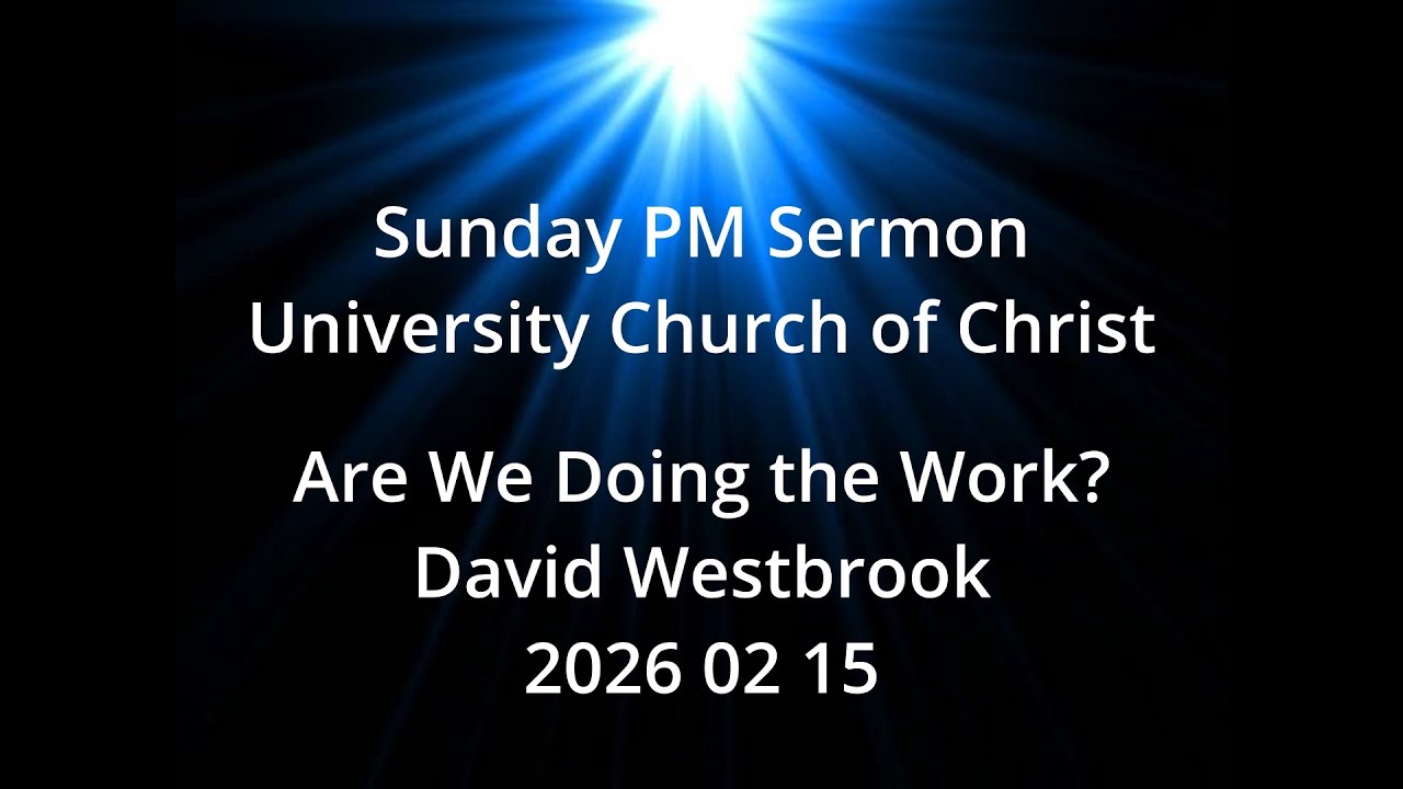 2026 02 15 Are We Doing the Work?
