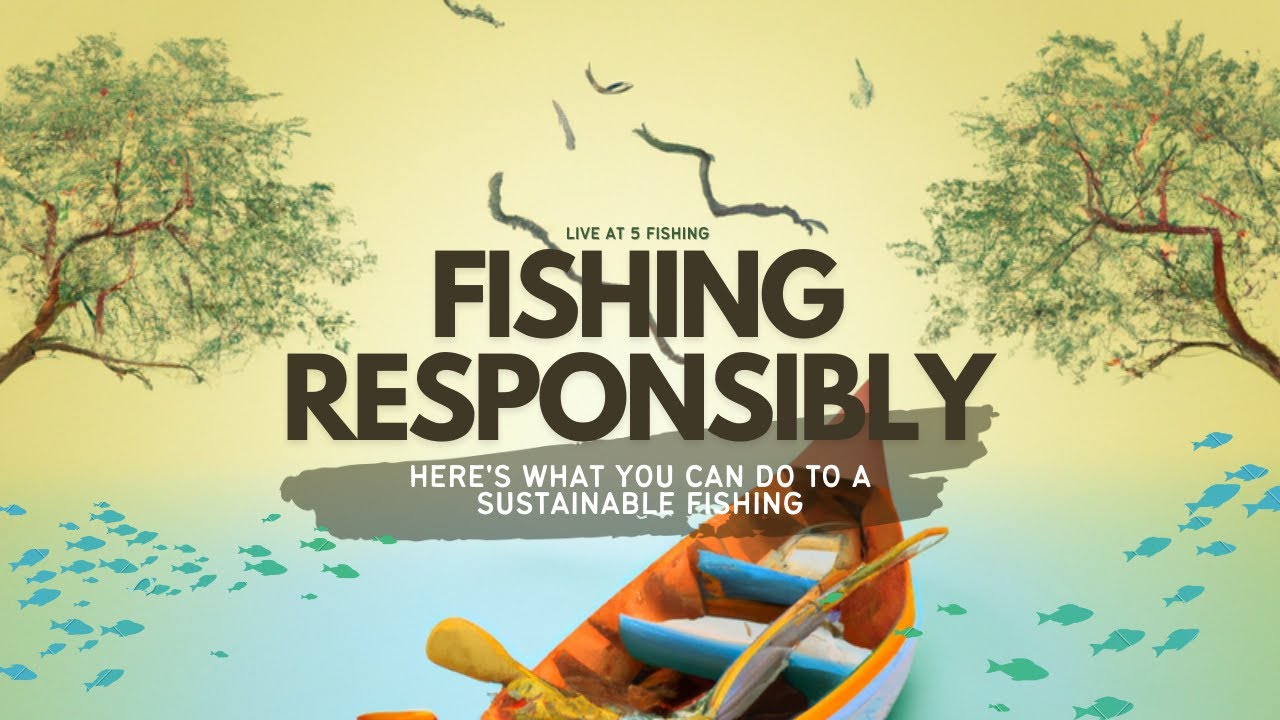 Sustainable Fishing: The Ultimate Guide to Eco-Friendly Fishing Tips