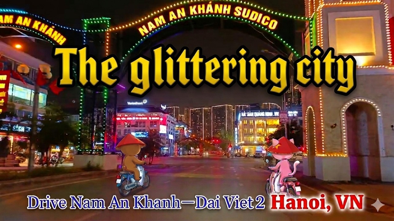 Glitter City！Driving Nam An Khanh－Dai Viet２street, Hanoi