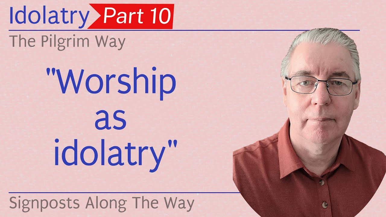 Idolatry Part 10: 