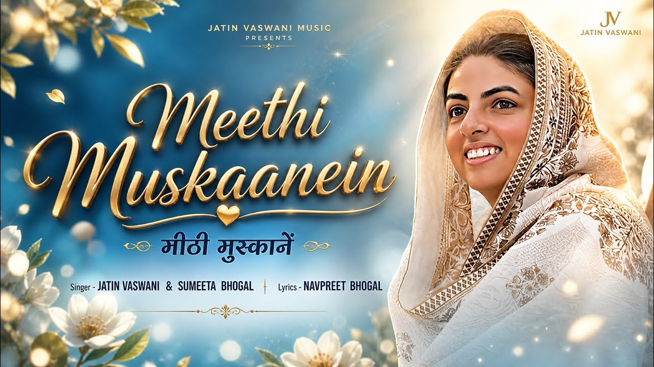 Meethi Muskaanein | Jatin Vaswani | Sumeeta Bhogal | Latest Bhajan 2024 | Nirankari Songs 2024