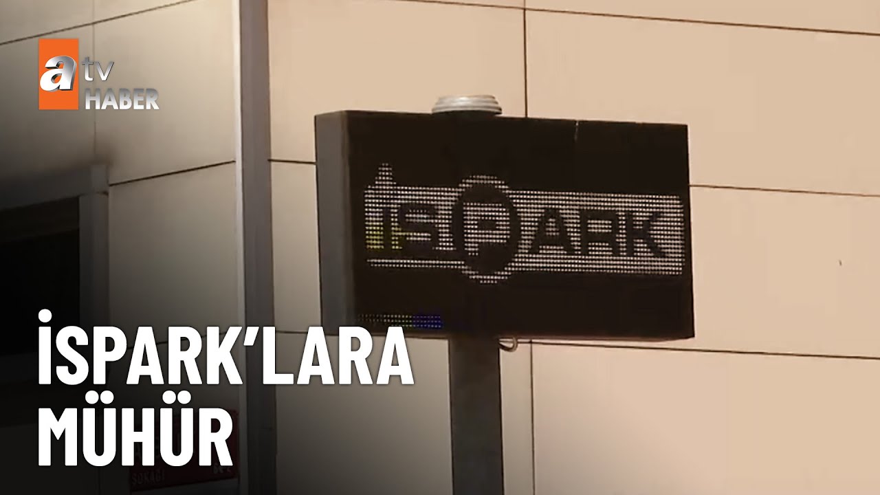 İstanbul'da 36 İspark kapatıldı - atv Ana Haber 29 Nisan 2025