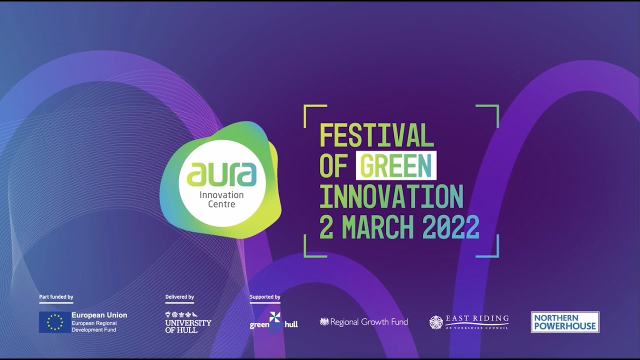 The Festival of Green Innovation 2022 - Aura Innovation Centre