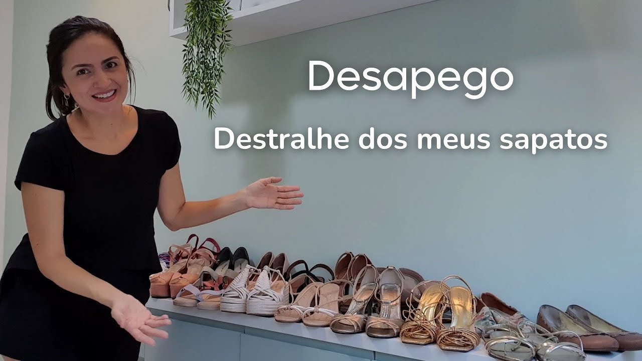 DESAPEGUE dos SAPATOS que não servem mais | Destralhe consciente | @Sendo Lóris.